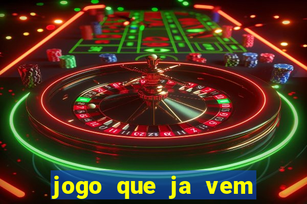 jogo que ja vem com bonus