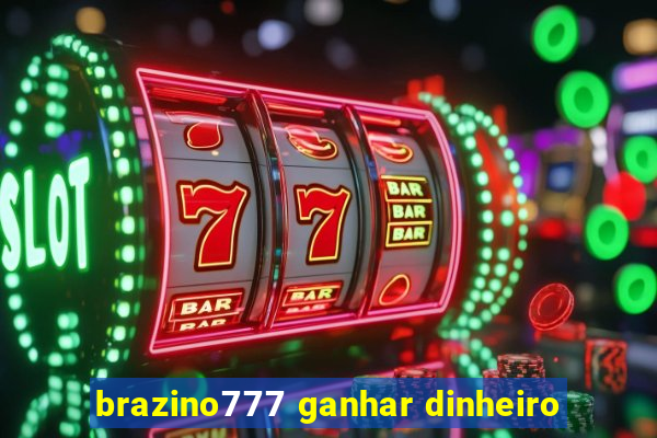 brazino777 ganhar dinheiro