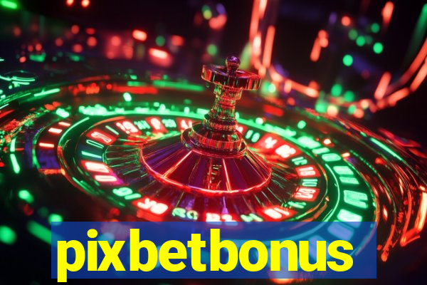 pixbetbonus