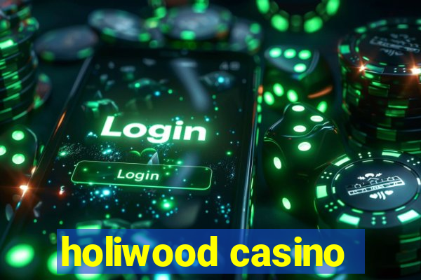 holiwood casino