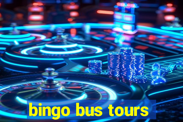 bingo bus tours