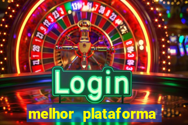 melhor plataforma para jogar fortune tiger hoje