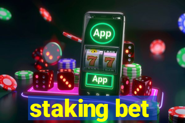 staking bet