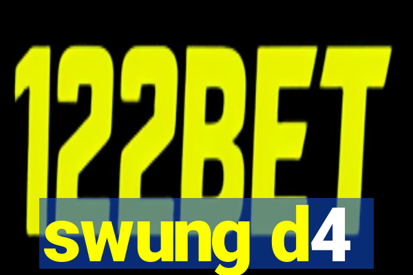 swung d4