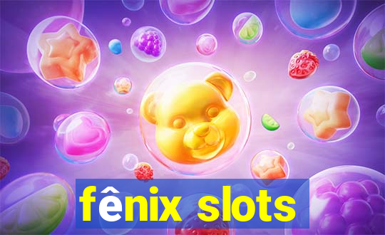 fênix slots