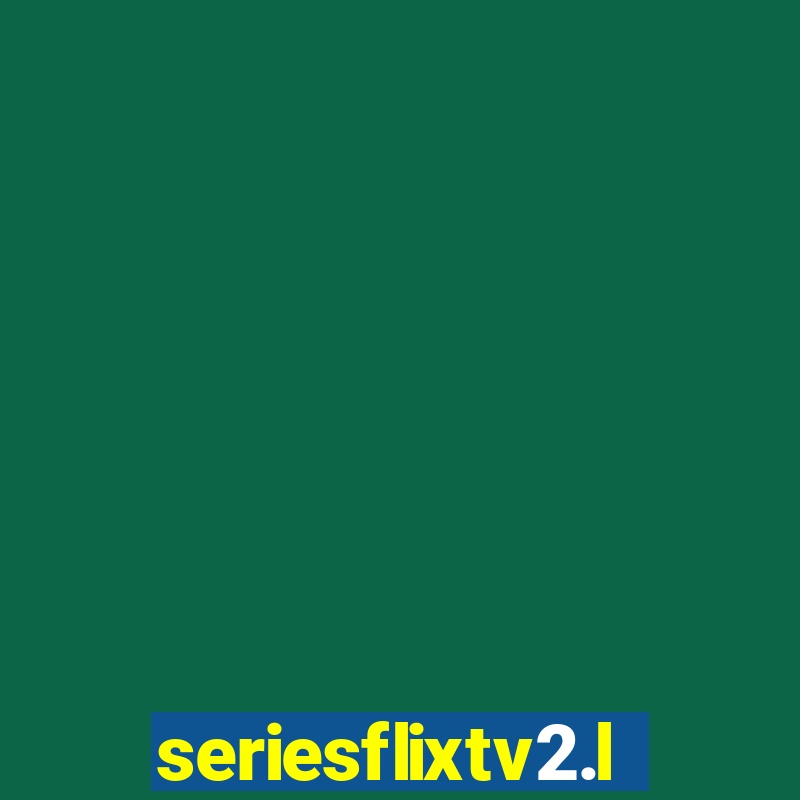 seriesflixtv2.live