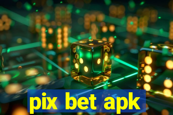 pix bet apk