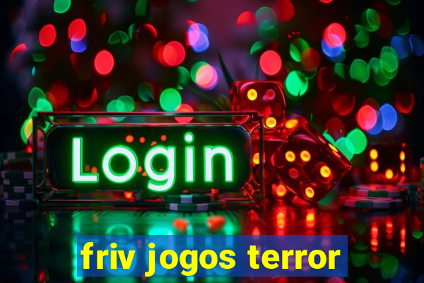 friv jogos terror