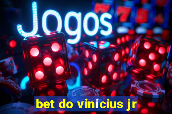 bet do vinícius jr