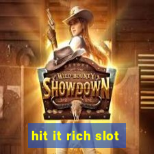 hit it rich slot