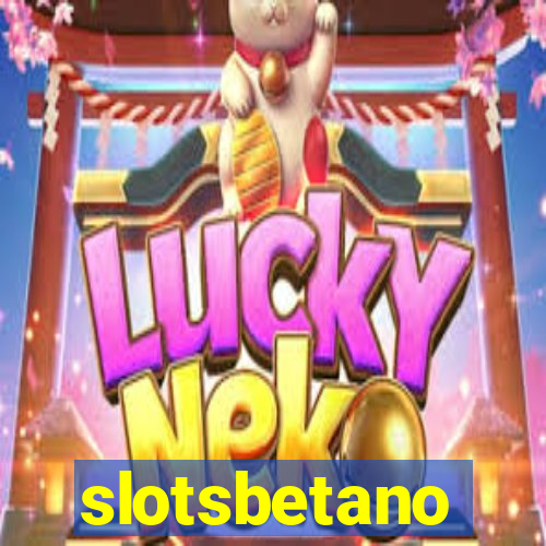 slotsbetano