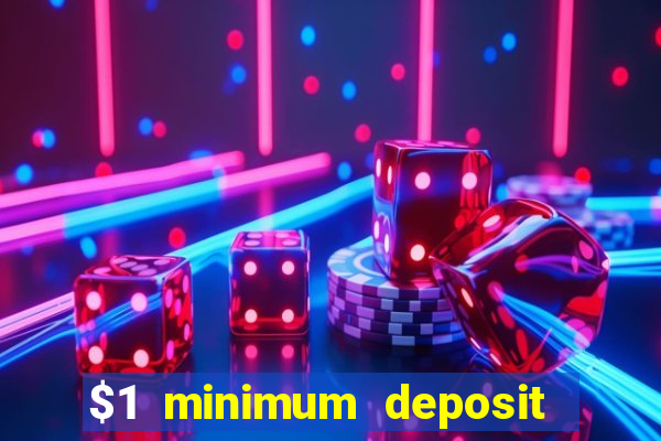 $1 minimum deposit casino nz 2021