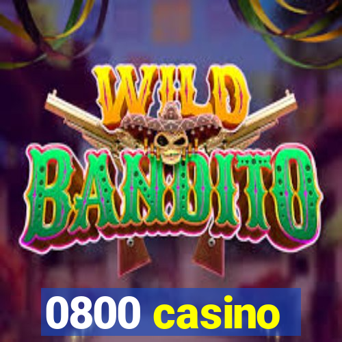 0800 casino