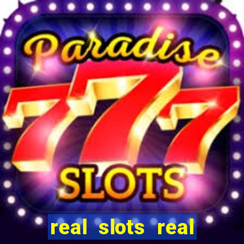 real slots real money online