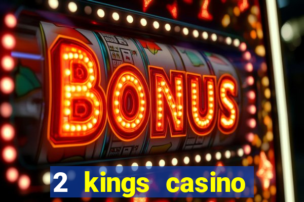 2 kings casino kings mountain nc