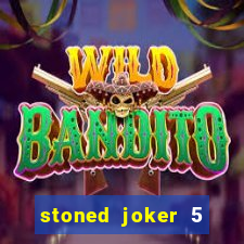 stoned joker 5 slot free