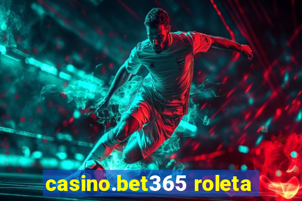 casino.bet365 roleta