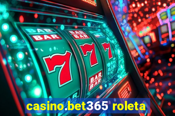 casino.bet365 roleta