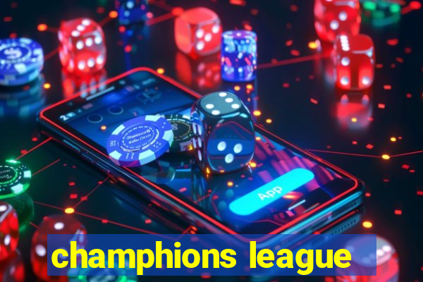 champhions league