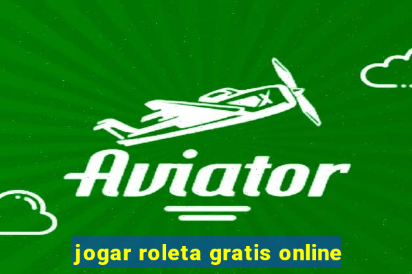 jogar roleta gratis online