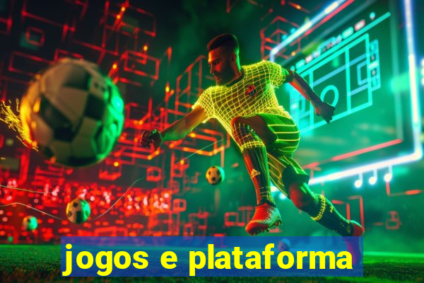 jogos e plataforma