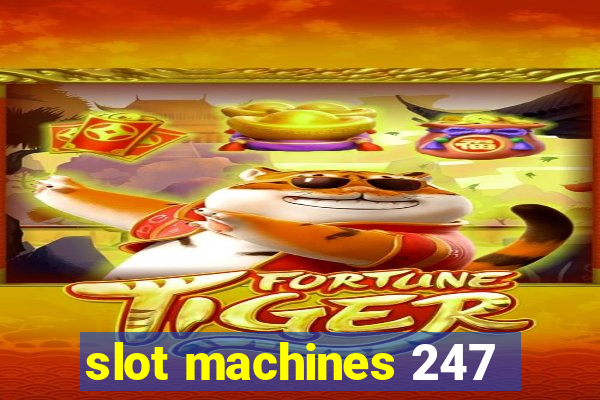 slot machines 247