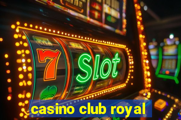 casino club royal