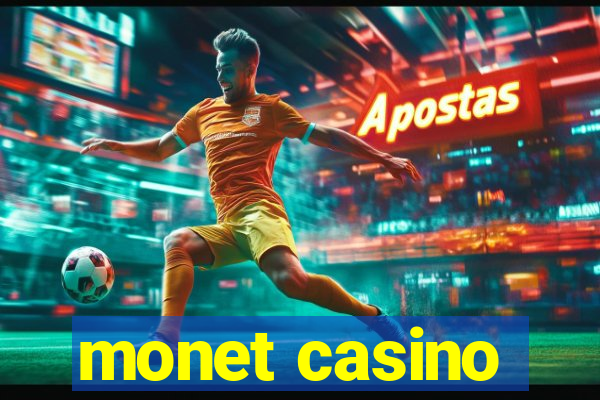 monet casino