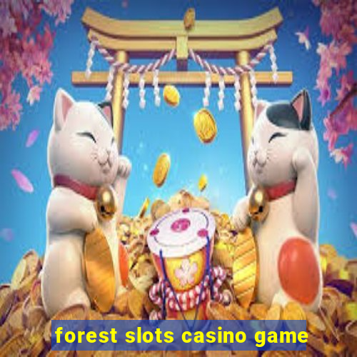 forest slots casino game