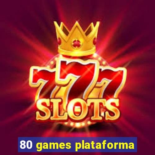 80 games plataforma