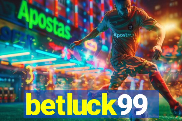 betluck99