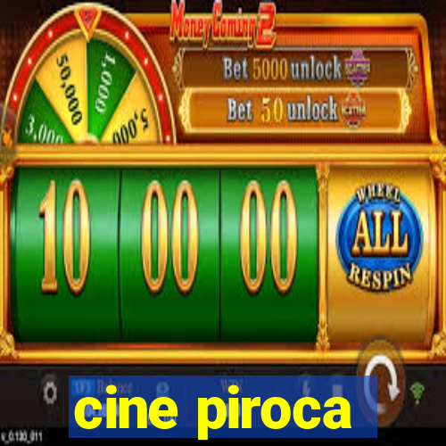 cine piroca