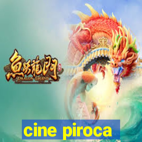 cine piroca