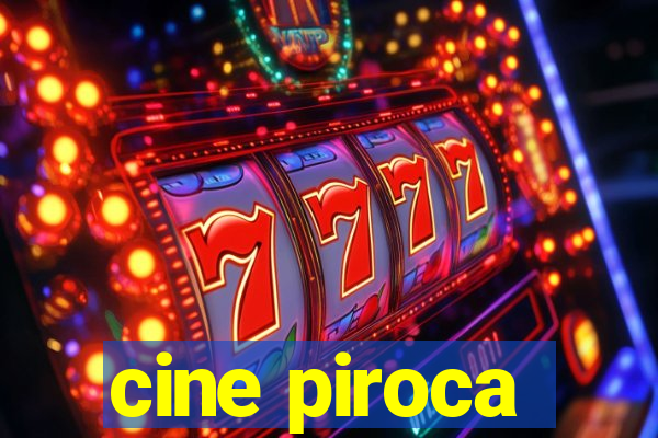 cine piroca