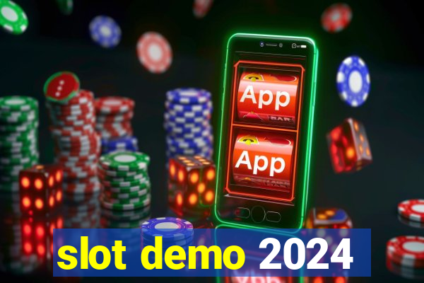 slot demo 2024