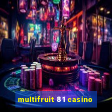 multifruit 81 casino