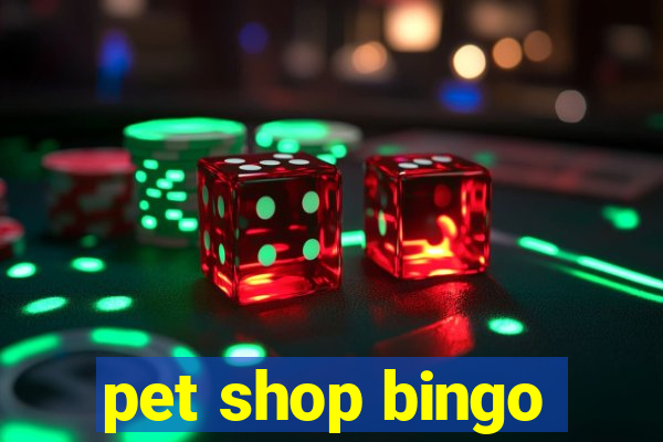 pet shop bingo