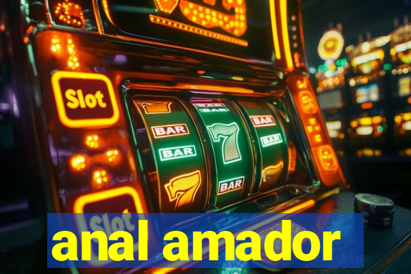 anal amador