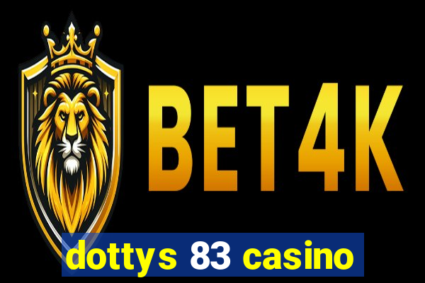 dottys 83 casino