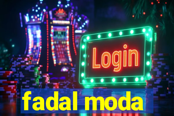 fadal moda