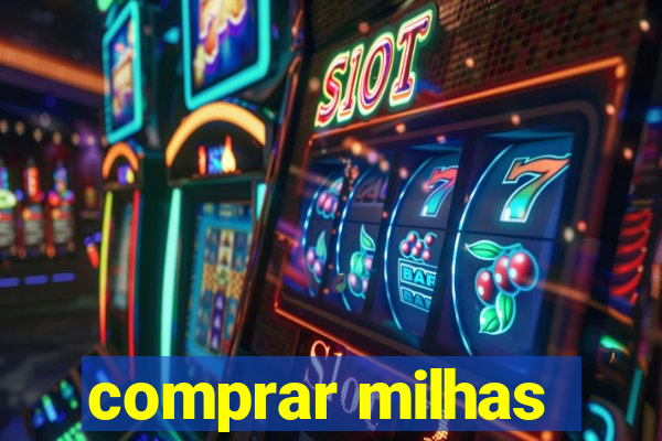 comprar milhas