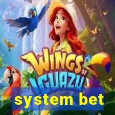 system bet