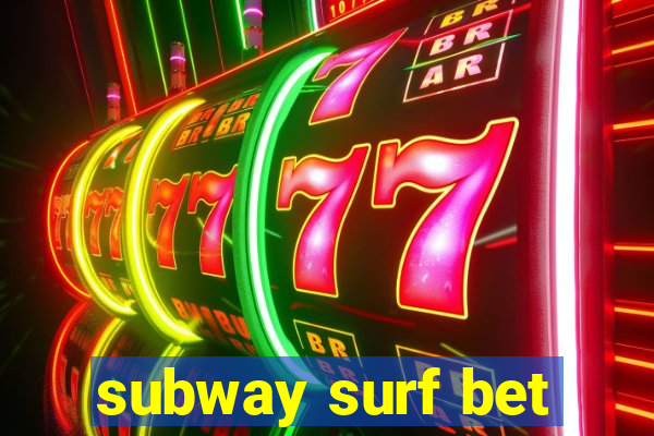 subway surf bet