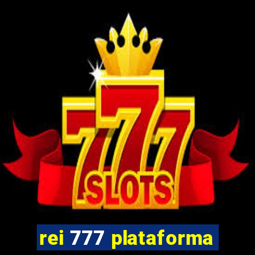 rei 777 plataforma