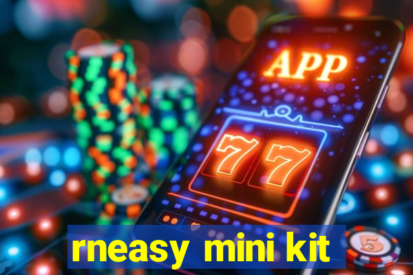 rneasy mini kit