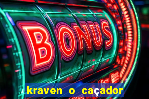 kraven o caçador filme completo dublado pobreflix