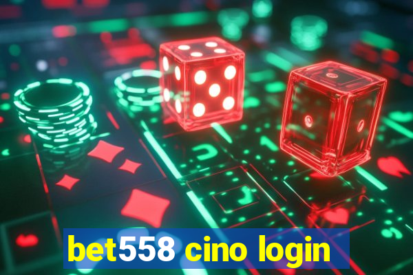 bet558 cino login