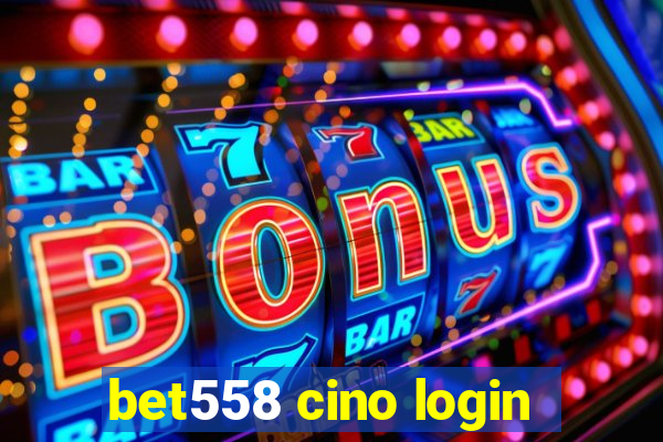 bet558 cino login