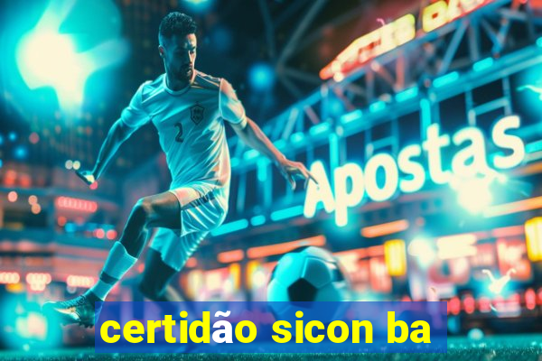 certidão sicon ba