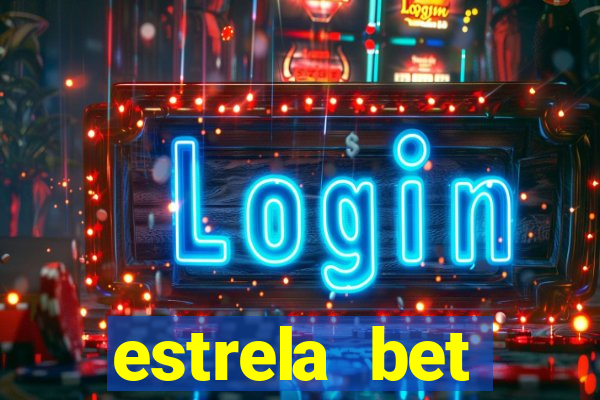 estrela bet deposito minimo